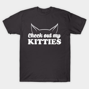 Check Out My Kitties T-Shirt